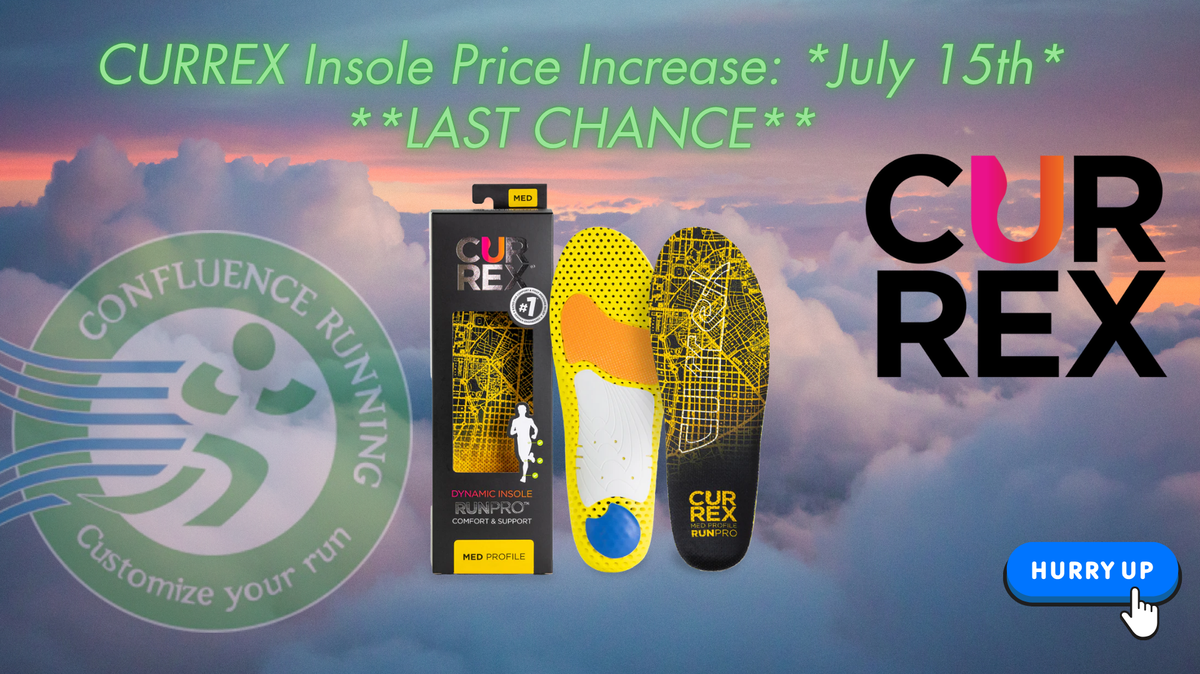Currex Insoles Price Increasing – Shop Now to Save $$$ at Confluence Running