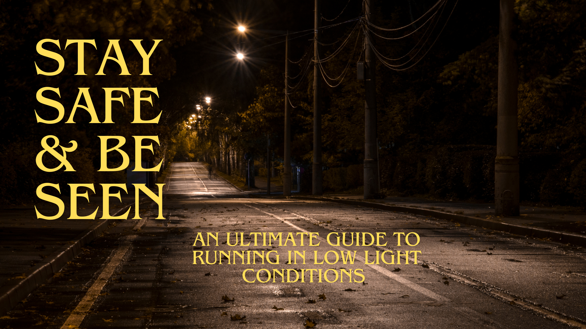 Night Running Safety Guide: See the Path and Be Seen